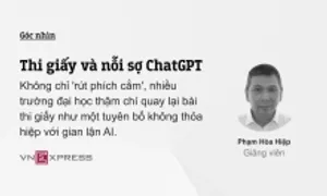 Thi giấy và nỗi sợ ChatGPT Thi giấy và nỗi sợ ChatGPT